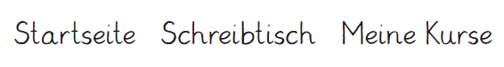 Screenshot mit einem Beispiel in Nordschrift. Es stehen die Wörter Startseite, Schreibtisch und Meine Kurse in Nordschrift.