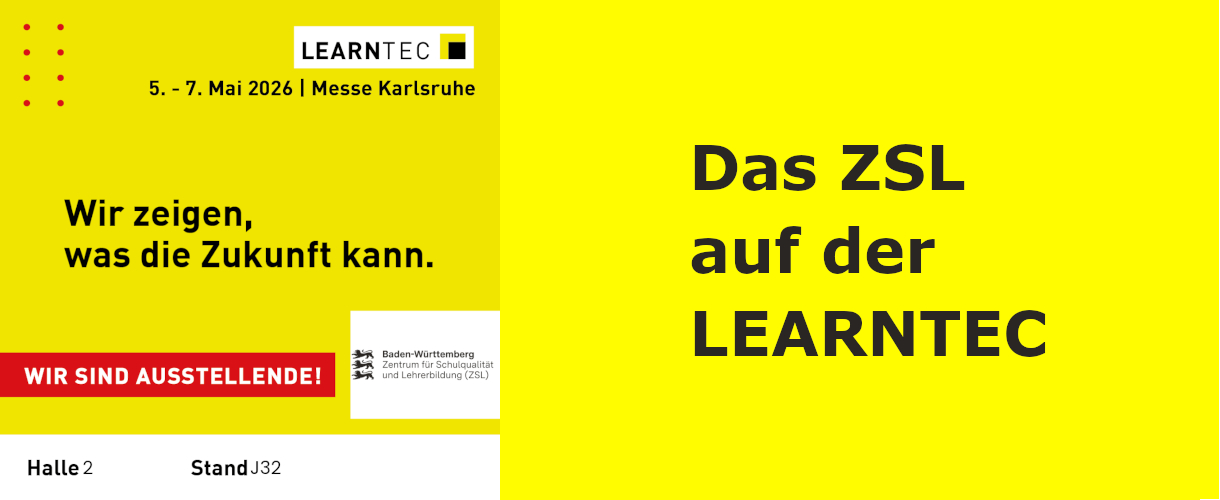 Link zur ZSL-Aktuelles-Meldung: Save the date! – Das ZSL auf der LEARNTEC (Grafik auf gelbem Hintergrund: In der linken oberen Ecke 8 rote Punkte in zwei Spalten angeordnet. Rechts oben Schriftzug Learntec, daneben ein schwarzes Quadrat in einem gelben, darunter: 5. bis 7. Mai 2026, Messe Karlsruhe. In der Mitte zweizeiliger Schriftzug: Wir zeigen, was die Zukunft kann. Im unteren Drittel enthält ein roter Kasten den Text in weißer Schrift: Wir sind Ausstellende! Daneben ein weißer Kasten mit dem ZSL-Logo. Ganz unten weißer Kasten mit dem Text Halle 2, Stand J32)