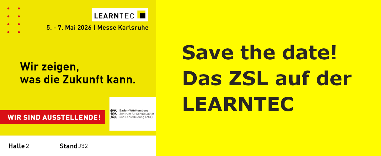 Link zur ZSL-Aktuelles-Meldung: Save the date! – Das ZSL auf der LEARNTEC (Grafik auf gelbem Hintergrund: In der linken oberen Ecke 8 rote Punkte in zwei Spalten angeordnet. Rechts oben Schriftzug Learntec, daneben ein schwarzes Quadrat in einem gelben, darunter: 5. bis 7. Mai 2026, Messe Karlsruhe. In der Mitte zweizeiliger Schriftzug: Wir zeigen, was die Zukunft kann. Im unteren Drittel enthält ein roter Kasten den Text in weißer Schrift: Wir sind Ausstellende! Daneben ein weißer Kasten mit dem ZSL-Logo. Ganz unten weißer Kasten mit dem Text Halle 2, Stand J32)